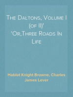 The Daltons, Volume I (of II)
Or,Three Roads In Life
