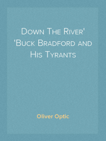 Down The River
Buck Bradford and His Tyrants