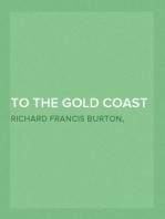 To The Gold Coast for Gold, Vol. II
A Personal Narrative
