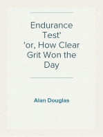 Endurance Test
or, How Clear Grit Won the Day