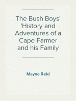The Bush Boys
History and Adventures of a Cape Farmer and his Family