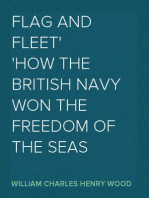 Flag and Fleet
How the British Navy Won the Freedom of the Seas