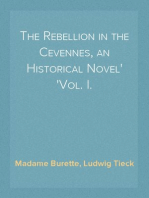 The Rebellion in the Cevennes, an Historical Novel
Vol. I.