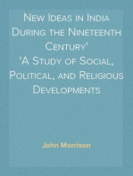 New Ideas in India During the Nineteenth Century
A Study of Social, Political, and Religious Developments