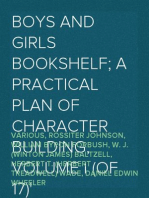 Boys and Girls Bookshelf; a Practical Plan of Character Building, Volume I (of 17)
Fun and Thought for Little Folk