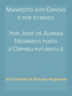Manifesto anti-Dantas e por extenso
por José de Almada Negreiros poeta d'Orpheu futurista e tudo