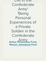 Life in the Confederate Army
Being Personal Experiences of a Private Soldier in the Confederate Army