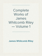 Complete Works of James Whitcomb Riley — Volume 1