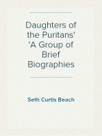 Daughters of the Puritans
A Group of Brief Biographies