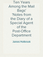 Ten Years Among the Mail Bags
Notes from the Diary of a Special Agent of the Post-Office Department