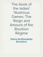 The book of the ladies
Illustrious Dames: The Reign and Amours of the Bourbon Régime