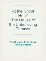 At the Ghost Hour
The House of the Unbelieving Thomas