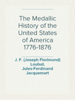 The Medallic History of the United States of America 1776-1876