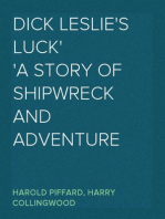 Dick Leslie's Luck
A Story of Shipwreck and Adventure