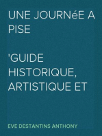 Une journée a Pise
guide historique, artistique et commercial