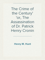 The Crime of the Century
or, The Assassination of Dr. Patrick Henry Cronin