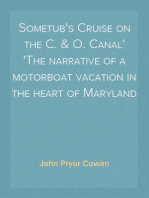 Sometub's Cruise on the C. & O. Canal
The narrative of a motorboat vacation in the heart of Maryland