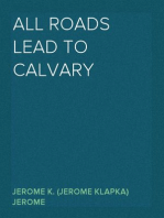 All Roads Lead to Calvary