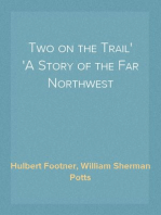 Two on the Trail
A Story of the Far Northwest