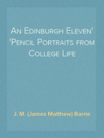 An Edinburgh Eleven
Pencil Portraits from College Life