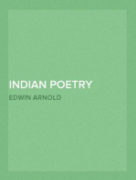 Indian Poetry
Containing "The Indian Song of Songs," from the Sanskrit of the Gîta Govinda of Jayadeva, Two books from "The Iliad Of India" (Mahábhárata), "Proverbial Wisdom" from the Shlokas of the Hitopadesa, and other Oriental Poems.