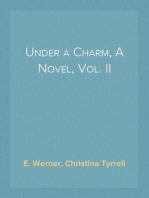 Under a Charm, A Novel, Vol. II