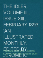 The Idler, Volume III., Issue XIII., February 1893
An Illustrated Monthly. Edited By Jerome K. Jerome & Robert Barr