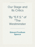 Our Stage and Its Critics
By "E.F.S." of "The Westminster Gazette"