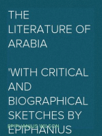 The Literature of Arabia
With Critical and Biographical Sketches by Epiphanius Wilson