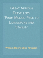 Great African Travellers
From Mungo Park to Livingstone and Stanley