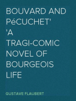 Bouvard and Pécuchet
A Tragi-comic Novel of Bourgeois Life