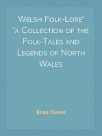 Welsh Folk-Lore
a Collection of the Folk-Tales and Legends of North Wales