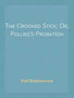 The Crooked Stick; Or, Pollies's Probation