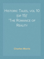 Historic Tales, vol 10 (of 15)
The Romance of Reality