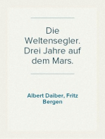 Die Weltensegler. Drei Jahre auf dem Mars.