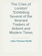 The Cries of London
Exhibiting Several of the Itinerant Traders of Antient and Modern Times