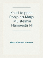 Kaksi tolppaa; Pohjalais-Maija
Muistelmia Hämeestä I-II