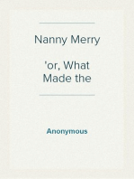 Nanny Merry
or, What Made the Difference?