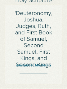 Expositions Of Holy Scripture Deuteronomy Joshua Judges Ruth And First Book Of Samuel Second Samuel First Kings And Second Kings Chapters I To Vii By Alexander Maclaren Ebook Scribd