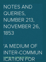 Notes and Queries, Number 213, November 26, 1853
A Medium of Inter-communication for Literary Men, Artists,
Antiquaries, Genealogists, etc.