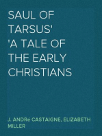 Saul of Tarsus
A Tale of the Early Christians