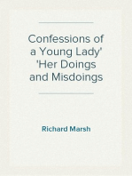 Confessions of a Young Lady
Her Doings and Misdoings