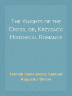 The Knights of the Cross, or, Krzyzacy: Historical Romance