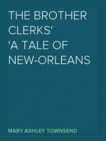 The Brother Clerks
A Tale of New-Orleans