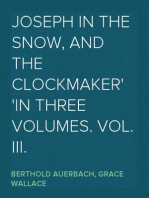 Joseph in the Snow, and The Clockmaker
In Three Volumes. Vol. III.