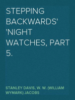 Stepping Backwards
Night Watches, Part 5.