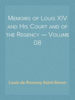 Memoirs of Louis XIV and His Court and of the Regency — Volume 08