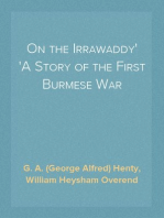 On the Irrawaddy
A Story of the First Burmese War