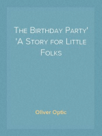 The Birthday Party
A Story for Little Folks