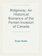 Ridgeway: An Historical Romance of the Fenian Invasion of Canada